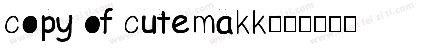 copy of cutemakk字体转换
